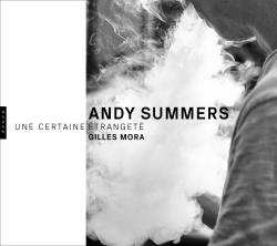 ANDY SUMMERS. UNE CERTAINE ETRANGETE. PHOTOGRAPHIES, 1979-2018