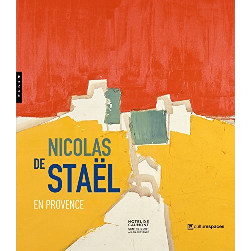 NICOLAS DE STAEL EN PROVENCE