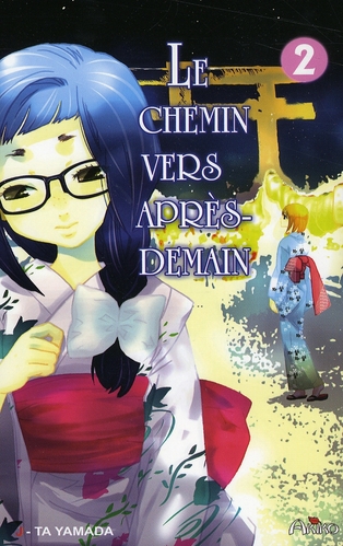 Le chemin vers aprés-demain - Tome 2