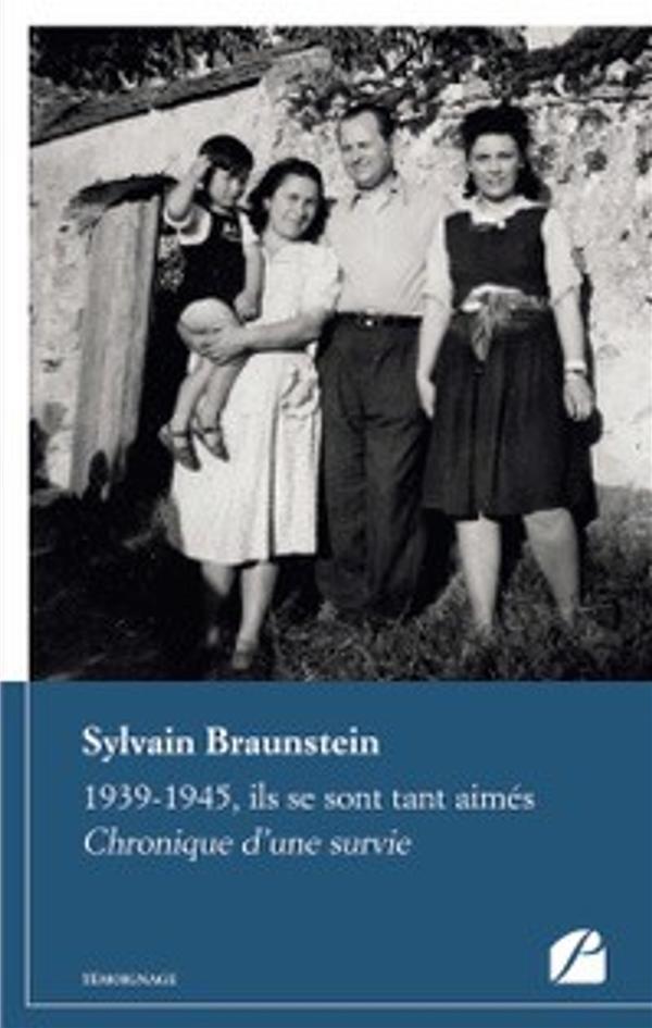 1939-1945, ILS SE SONT TANT AIMES. CHRONIQUE D'UNE SURVIE