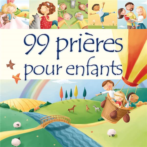 99 PRIERES POUR ENFANTS
