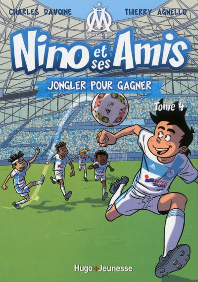 NINO ET SES AMIS - TOME 04 - JONGLER POUR GAGNER