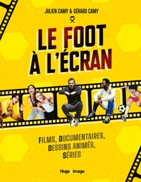 LE FOOT A L'ECRAN - FILMS, DOCUMENTAIRES, DESSINS ANIMES, SERIES