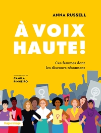 A VOIX HAUTE ! CES FEMMES DONT LES DISCOURS RESONNENT