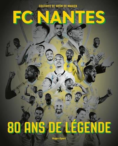 FC NANTES - 80 ANS DE LEGENDE