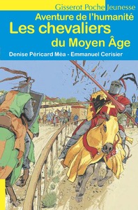 LES CHEVALIERS DU MOYEN-AGE - AVENTURE DE L'HUMANITE