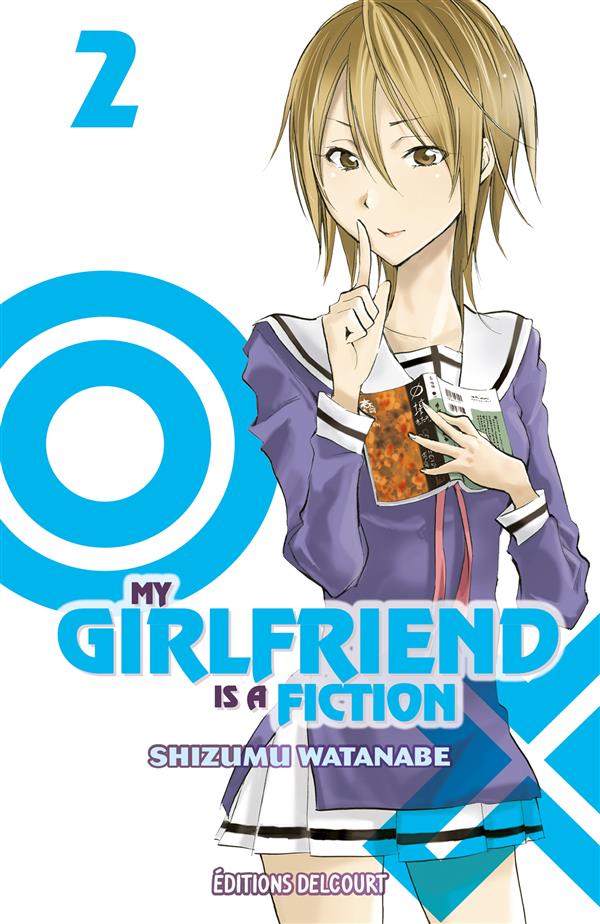 My girlfriend is a fiction - Tome 2
