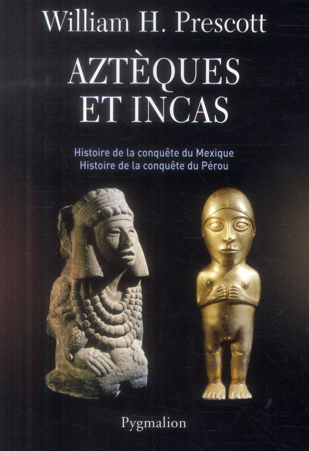 Azteques et incas - histoire de la conquete du mexique, histoire de la conquete du perou