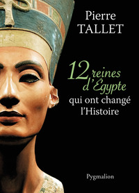 LES 12 REINES D'EGYPTE QUI ONT CHANGE L'HISTOIRE