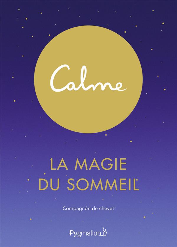 CALME - LA MAGIE DU SOMMEIL