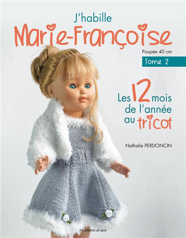 J'HABILLE MARIE-FRANCOISE AU TRICOT , TOME 2