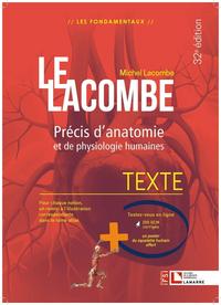 LE LACOMBE - PRECIS D'ANATOMIE ET DE PHYSIOLOGIE HUMAINES - TEXTE + ATLAS - LA REFERENCE INCONTOURNA