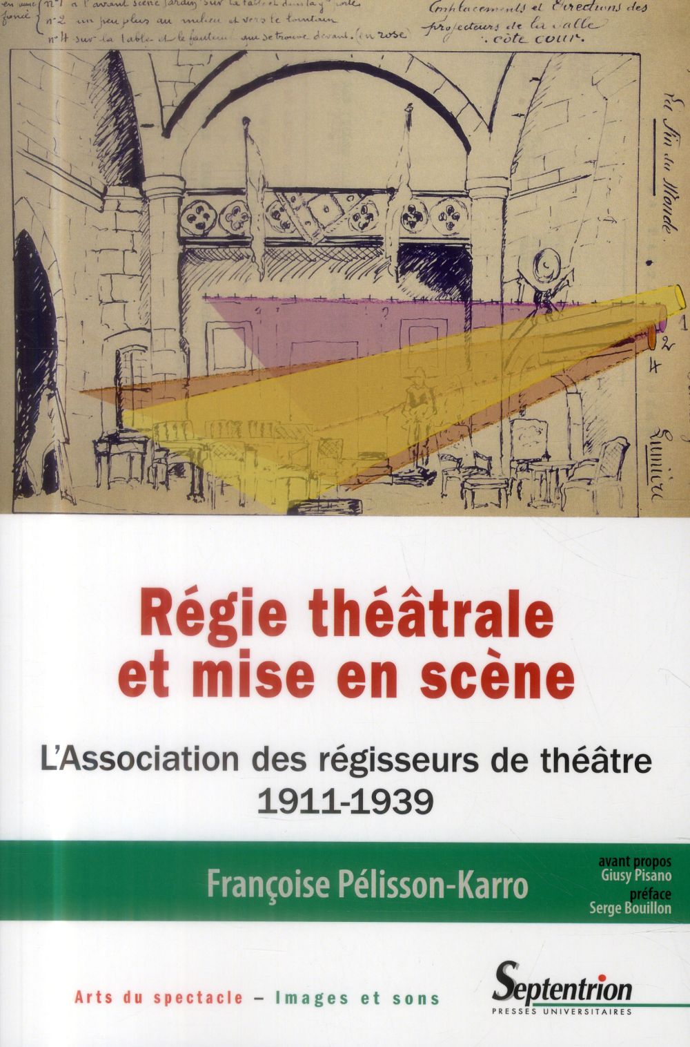 REGIE THEATRALE ET MISE EN SCENE - L''ASSOCIATION DES REGISSEURS DE THEATRE (1911-1939)