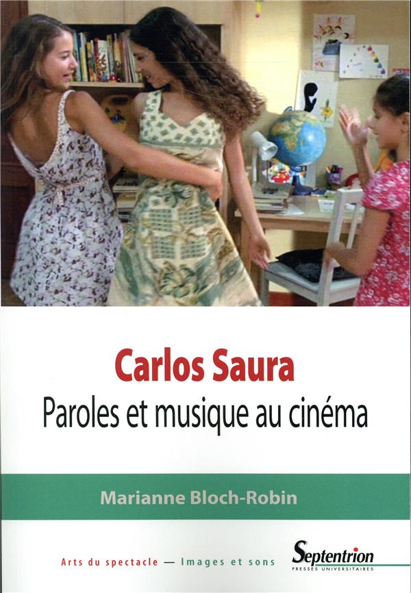 CARLOS SAURA - PAROLES ET MUSIQUE AU CINEMA