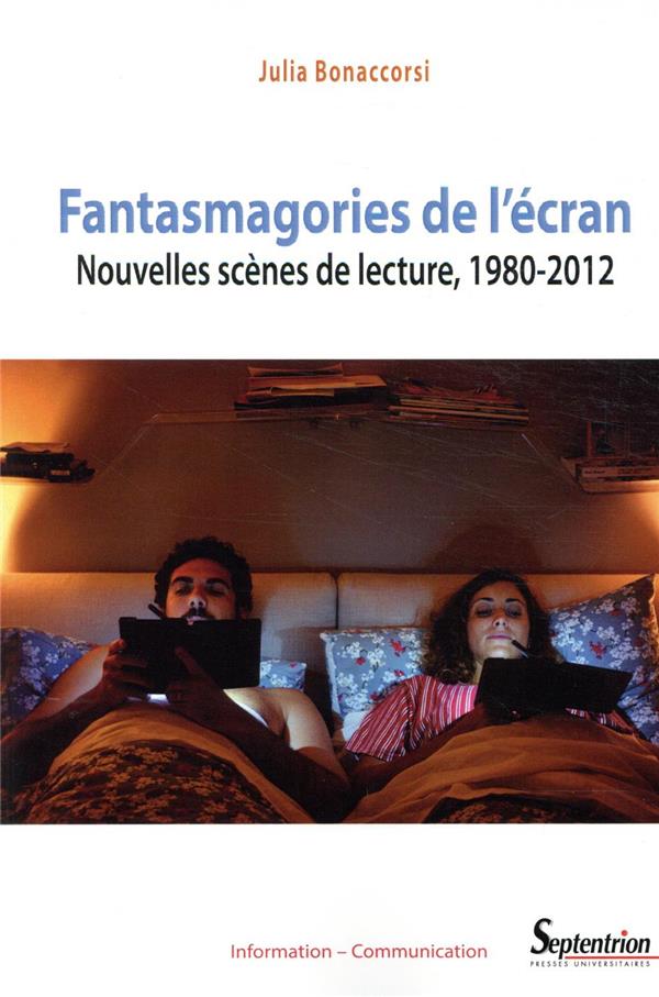 FANTASMAGORIES DE L'ECRAN - NOUVELLES SCENES DE LECTURE, 1980-2012