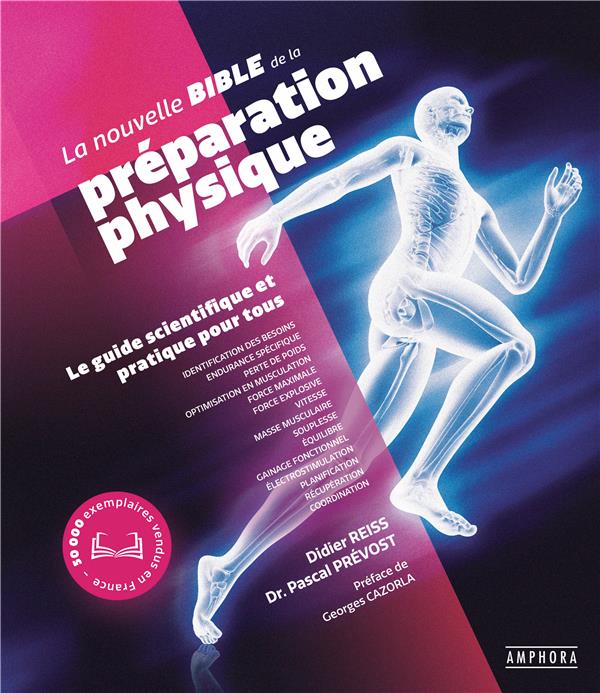 La nouvelle bible de la preparation physique - le guide scientifique et pratique pour tous