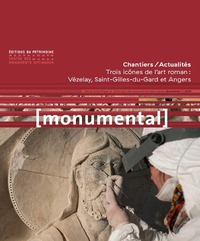 MONUMENTAL 2021-1 - TROIS ICONES DE L'ART ROMAN : VEZELAY, SAINT-GILLES-DU-GARD ET ANGERS