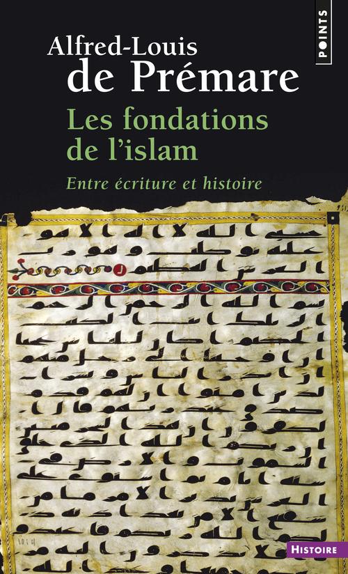 Les fondations de l'islam - entre ecriture et histoire