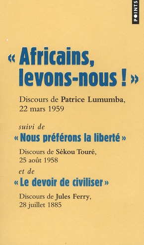 " AFRICAINS, LEVONS-NOUS ! " : DISCOURS DE PATRICE LUMUMBA, 22 MARS 1959