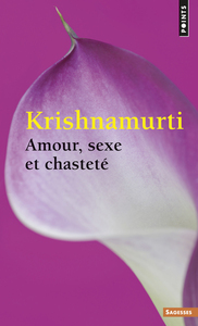 AMOUR, SEXE ET CHASTETE ((REEDITION))