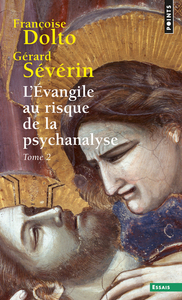 L'EVANGILE AU RISQUE DE LA PSYCHANALYSE, TOME 2  ((REEDITION))