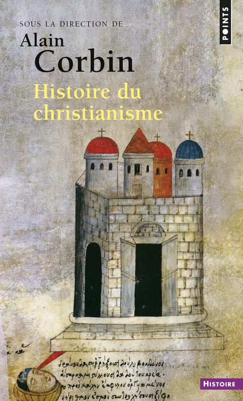 Histoire du christianisme  ((reedition)) - pour mieux comprendre notre temps