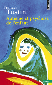 AUTISME ET PSYCHOSE DE L'ENFANT ((REEDITION))