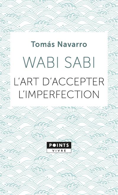WABI SABI - L'ART D'ACCEPTER L'IMPERFECTION