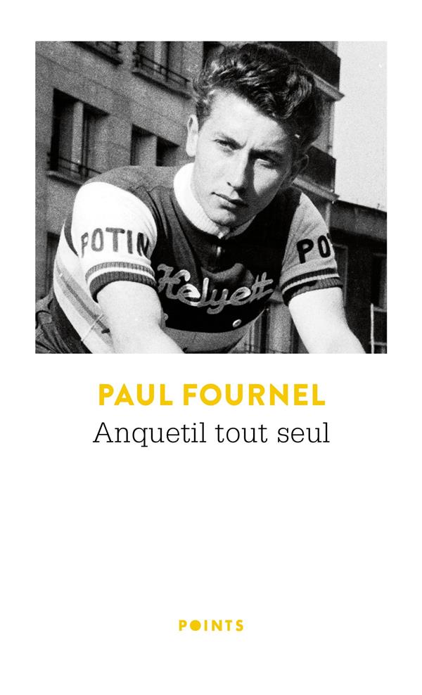 Anquetil tout seul ((reedition))