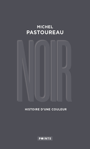 NOIR - HISTOIRE D'UNE COULEUR