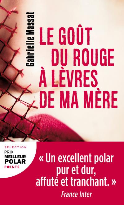 Le gout du rouge a levres de ma mere