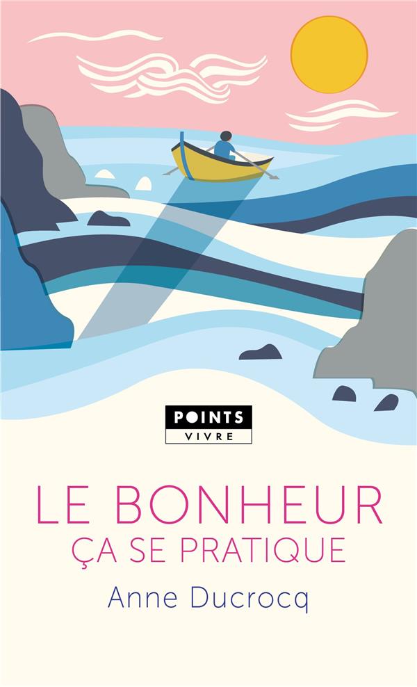 LE BONHEUR CA SE PRATIQUE