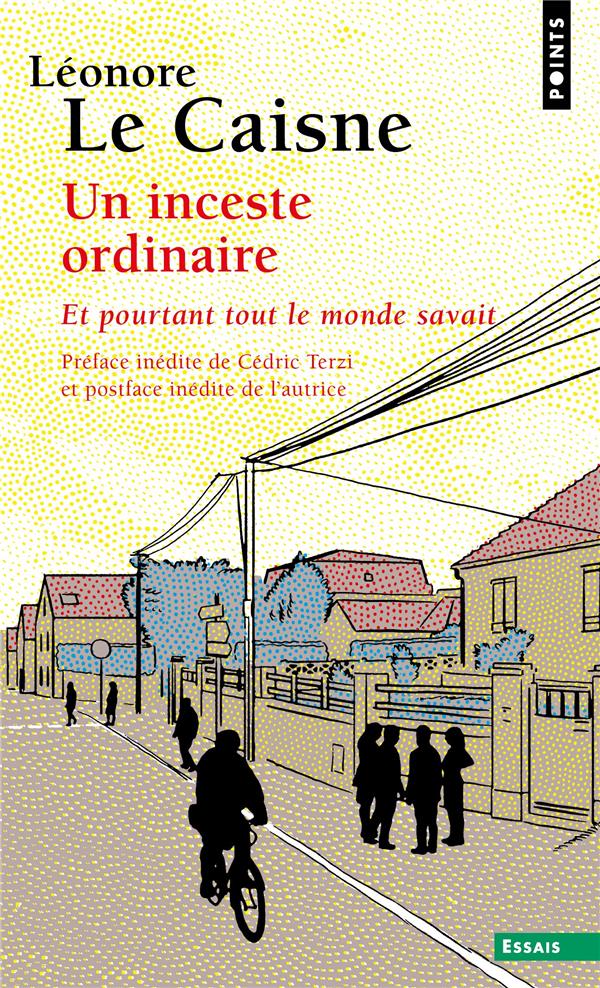 Un inceste ordinaire. et pourtant tout le monde savait ((edition mise a jour)