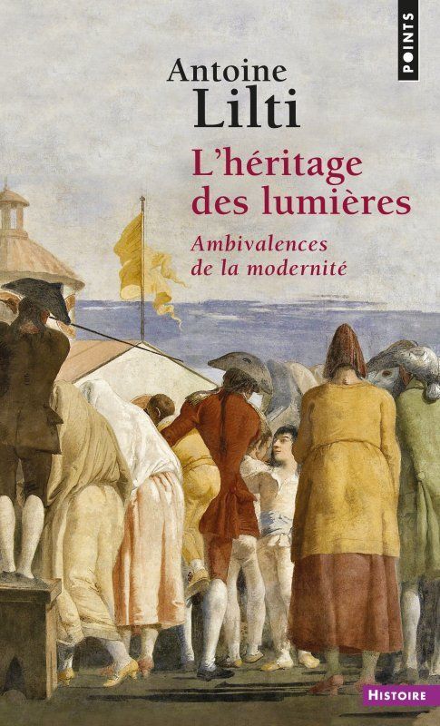 L'heritage des lumieres. ambivalences de la modernite