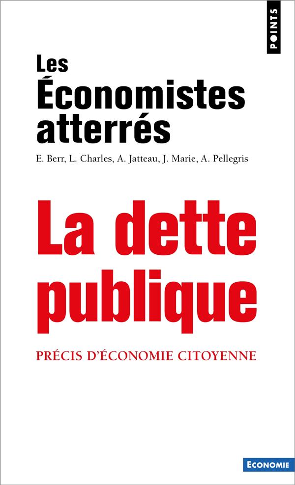 La dette publique. precis d'economie citoyenne
