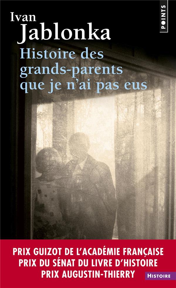 Histoire des grands-parents que je n'ai pas eus. une enquete (nouvelle edition)