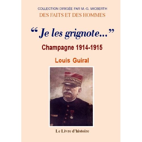 "JE LES GRIGNOTE" - CHAMPAGNE, 1914-1915
