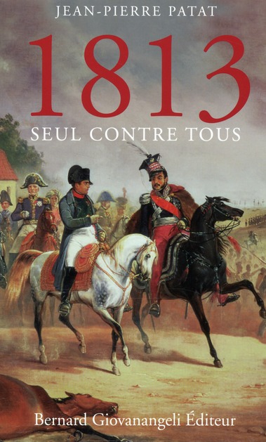 1813. SEUL CONTRE TOUS