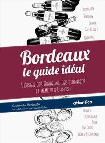 BORDEAUX - LE GUIDE IDEAL
