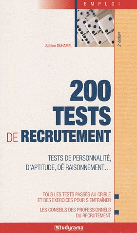 200 TESTS DE RECRUTEMENT - TESTS DE PERSONNALITE, D'APTITUDE, DE RAISONNEMENT