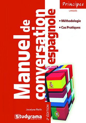 MANUEL DE CONVERSATION ESPAGNOLE - METHODOLOGIE, CAS PRATIQUES