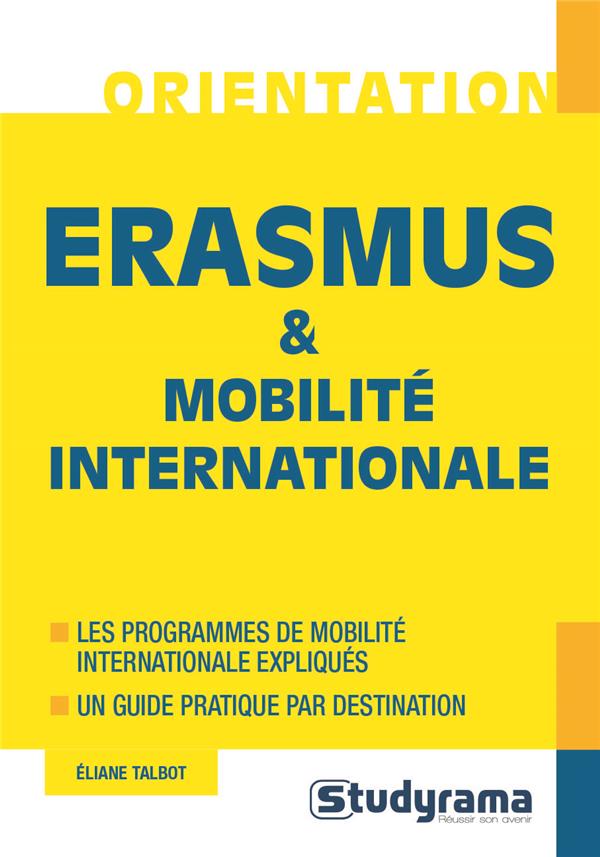 ERASMUS ET MOBILITE INTERNATIONALE - LES PROGRAMMES DE MOBILITE INTERNATIONALE POUR ETUDES