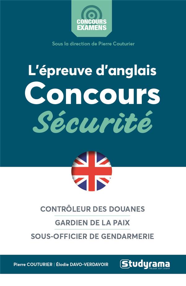L'EPREUVE D'ANGLAIS AU CONCOURS SECURITE - CONTROLEUR DES DOUANES GARDIEN DE LA PAIX SOUS-OFFICIER D