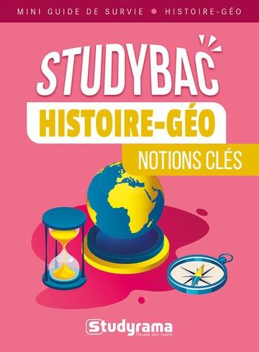 HISTOIRE-GEO NOTIONS CLES - MINI GUIDE DE SURVIE STUDYBAC