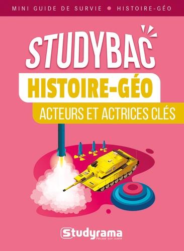 HISTOIRE-GEO ACTEURS ET ACTRICES CLES - MINI GUIDE DE SURVIE STUDYBAC