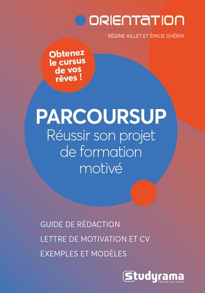 PARCOURSUP - REUSSIR SON PROJET DE FORMATION MOTIVE