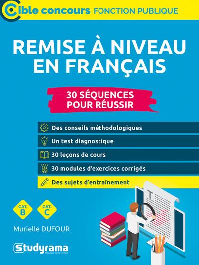 REMISE A NIVEAU EN FRANCAIS - 30 SEQUENCES POUR REUSSIR