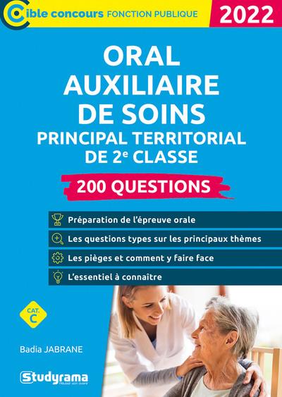 ORAL  AUXILIAIRE DE SOINS PRINCIPAL TERRITORIAL DE 2E CLASSE  200 QUESTIONS - CONCOURS 2022  CATE