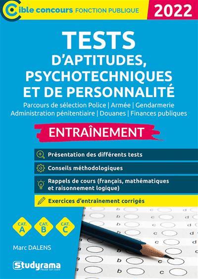 TESTS D APTITUDES, PSYCHOTECHNIQUES ET DE PERSONNALITE  ENTRAINEMENT - EDITION 2023-2024  CATEGORI