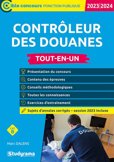 CIBLE CONCOURS FONCTION PUBLIQUE - CONTROLEUR DES DOUANES  TOUT-EN-UN (CATEGORIE B  CONCOURS 2023-